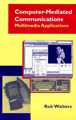 Computer-Mediated Communications - Walters, Rob