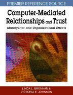 Computer-Mediated Relationships and Trust: Managerial and Organizational Effects