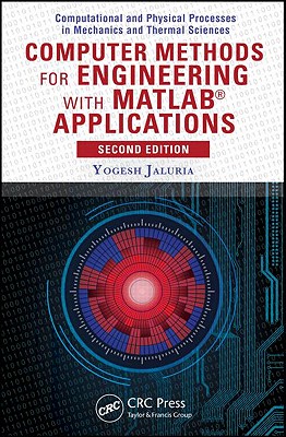 Computer Methods for Engineering with Matlab(r) Applications - Jaluria, Yogesh
