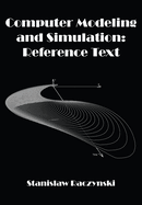 Computer Modeling and Simulation: Reference Text