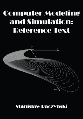 Computer Modeling and Simulation: Reference Text - Raczynski, Stanislaw