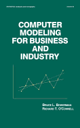 Computer Modeling for Business and Industry