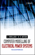 Computer Modelling of Electrical Power Systems