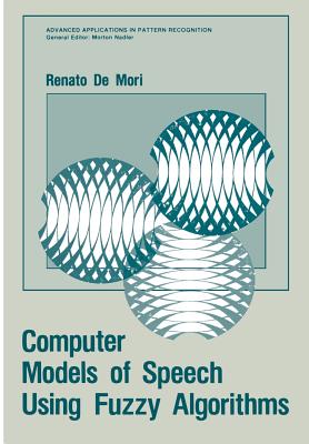 Computer Models of Speech Using Fuzzy Algorithms - de Mori, Renato