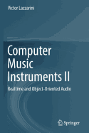 Computer Music Instruments II: Realtime and Object-Oriented Audio
