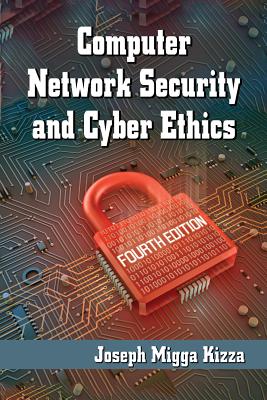 Computer Network Security and Cyber Ethics, 4th Ed. - Kizza, Joseph Migga