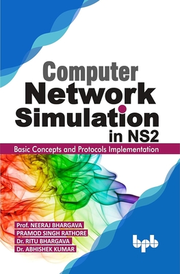 Computer Network Simulation in Ns2 - Bhargava, Neeraj