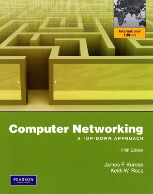 Computer Networking: A Top-Down Approach: International Edition - Kurose, James F., and Ross, Keith W.