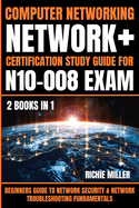 Computer Networking: Beginners Guide to Network Security & Network Troubleshooting Fundamentals