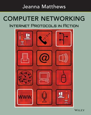 Computer Networking: Internet Protocols in Action - Matthews, Jeanna