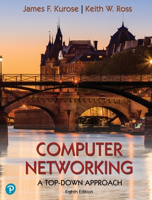 Computer Networking - Kurose, James, and Ross, Keith