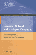 Computer Networks and Intelligent Computing: 5th International Conference on Information Processing, ICIP 2011, Bangalore, India, August 5-7, 2011. Proceedings