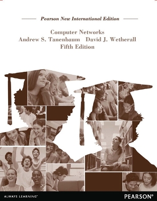 Computer Networks: Pearson New International Edition - Tanenbaum, Andrew, and Wetherall, David