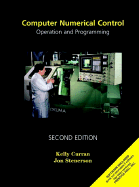 Computer Numerical Control: Operation and Programming