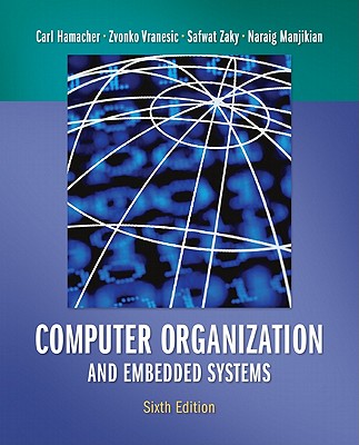Computer Organization and Embedded Systems - Hamacher, Carl, and Vranesic, Zvonko, and Zaky, Safwat