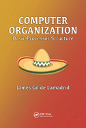 Computer Organization: Basic Processor Structure