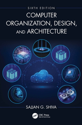 Computer Organization, Design, and Architecture - Shiva, Sajjan G