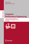 Computer Performance Engineering: 18th European Workshop, EPEW 2022, Santa Pola, Spain, September 21-23, 2022, Proceedings