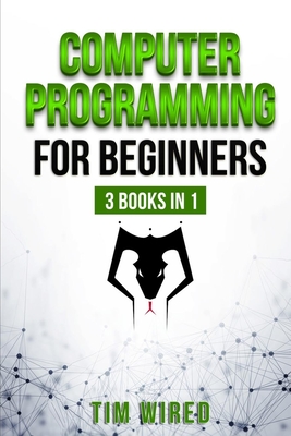 Computer Programming for Beginners: The essential guide on Python with hand-on projects. Coding for beginners. Сonsecutive steps from the basic to the advanced level - Wired, Tim