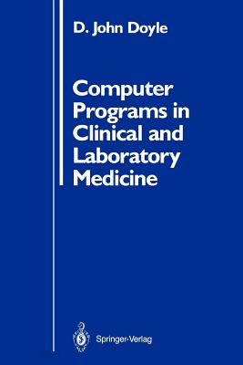 Computer Programs in Clinical and Laboratory Medicine - Doyle, D John