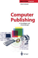 Computer Publishing: Grundlagen Und Anwendungen