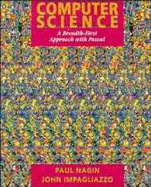 Computer Science: A Breadth-First Approach with Pascal - Nagin, Paul, and Impagliazzo, John