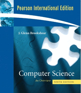Computer Science: An Overview: International Edition