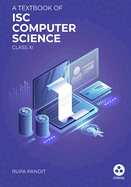 Computer Science: : Textbook for ISC Class 11