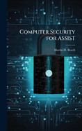 Computer Security for Assist
