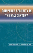 Computer Security in the 21st Century