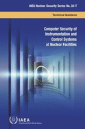 Computer Security of Instrumentation and Control Systems at Nuclear Facilities: Technical Guidance
