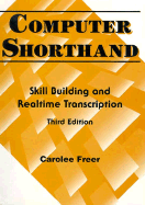 Computer Shorthand: Skill Building and Realtime Transcription