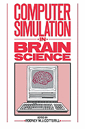 Computer Simulation in Brain Science - Cotterill, Rodney M J (Editor)