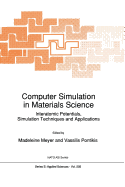 Computer Simulation in Materials Science: Interatomic Potentials, Simulation Techniques and Applications - Meyer, M (Editor), and Pontikis, Vassilis (Editor)
