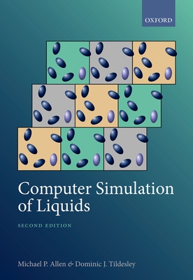 Computer Simulation of Liquids - Allen, Michael P., and Tildesley, Dominic J.