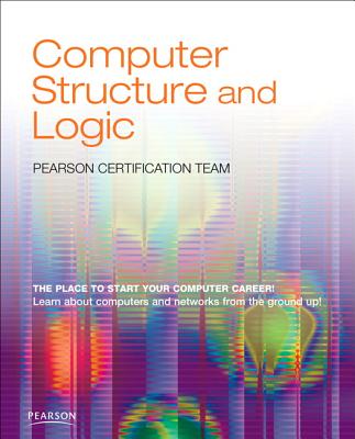 Computer Structure and Logic - Pearson Certification