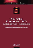 Computer System Security: Basic Concepts and Solved Exercises