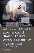 Computer Systems Experiences of Users with and Without Disabilities: An Evaluation Guide for Professionals