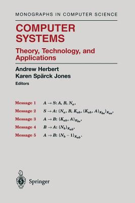 Computer Systems: Theory, Technology, and Applications - Herbert, Andrew James (Editor), and Spaerck Jones, Karen I B (Editor)