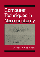 Computer techniques in neuroanatomy