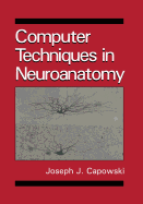 Computer Techniques in Neuroanatomy