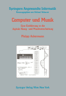 Computer Und Musik: Eine Einfuhrung in Die Digitale Klang- Und Musikverarbeitung