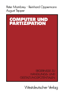 Computer Und Partizipation: Ergebnisse Zu Gestaltungs- Und Handlungspotentialen