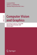 Computer Vision and Graphics - Bolc, Leonard (Editor), and Kulikowski, Juliusz Lech (Editor), and Wojciechowski, Konrad (Editor)
