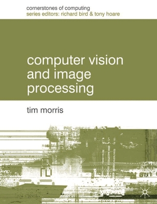 Computer Vision and Image Processing - Morris, Tim