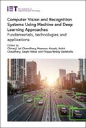 Computer Vision and Recognition Systems Using Machine and Deep Learning Approaches: Fundamentals, technologies and applications