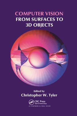 Computer Vision: From Surfaces to 3D Objects - Tyler, Christopher W. (Editor)
