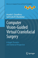 Computer Vision-Guided Virtual Craniofacial Surgery: A Graph-Theoretic and Statistical Perspective
