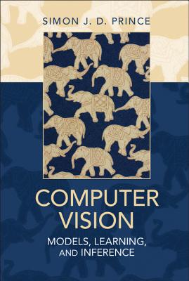 Computer Vision: Models, Learning, and Inference - Prince, Simon J. D.