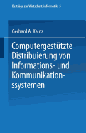 Computergest�tzte Distribuierung von Informations- und Kommunikationssystemen